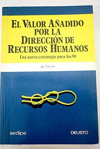 El valor añadido por la dirección de recursos humanos una nueva estrategia para los 90