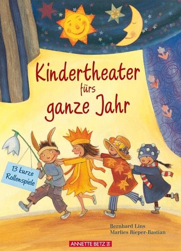 Kindertheater fürs ganze Jahr 13 kurze Rollenspiele