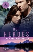 Hot Heroes : The Rules Of Her Rescue