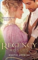 Regency Rogues : Exotic Affairs: Playing the Rake's Game  / Breaking the Rake's Rules