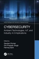 Cybersecurity Ambient Technologies, IoT, and Industry 4. 0 Implications