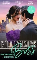 Billionaire Boss : Her Unforgettable Billionaire