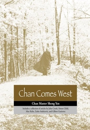 Chan Comes West: Includes a Collection of Articles by John Crook, Simon Child, Max Kalin, Zarko Andricevic, And Gilbert Gutierrez