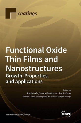 Functional Oxide Thin Films and Nanostructures Growth, Properties, and Applications