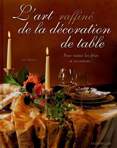 L'art raffiné de la décoration de table