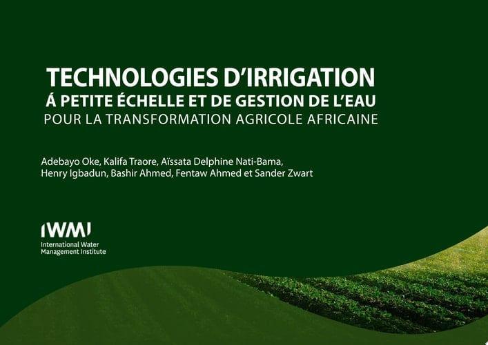 Technologies d’irrigation à petite échelle et de gestion de l’eau pour la transformation agricole Africaine. In French