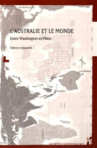 L'Australie et le monde entre Washington et Pékin