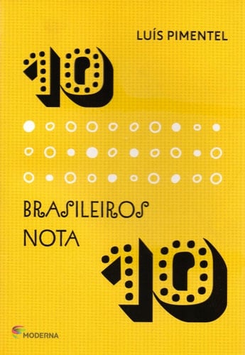 10 Brasileiros Nota 10 (Em Portuguese do Brasil)