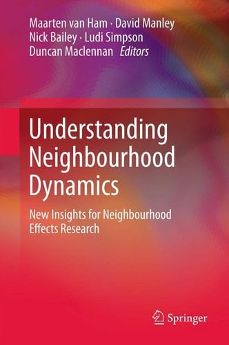 Understanding Neighbourhood Dynamics New Insights for Neighbourhood Effects Research