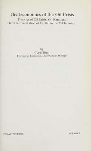The Economics of the Oil Crisis Theories of Oil Crisis, Oil Rent, and Internationalization of Capital in the Oil Industry