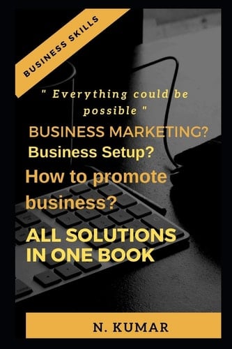 Business Marketing? Business Setup? How to Promote Business, All Solution in One Book