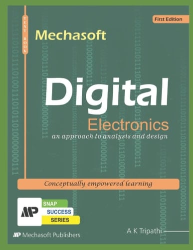 DIGITAL ELECTRONICS an approach to analysis and design: Text Book