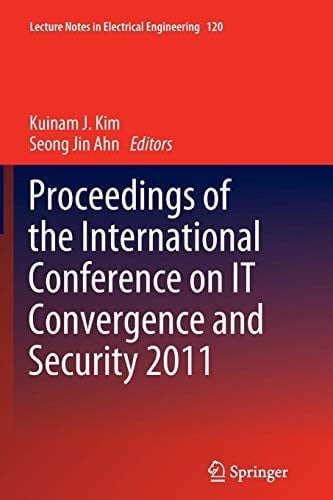 Proceedings of the International Conference on IT Convergence and Security 2011