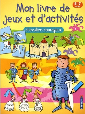 Chevaliers courageux Mon livre de jeux et d'activités