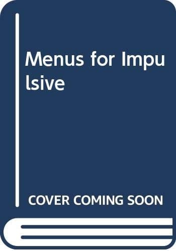 Menus for the Impulsive