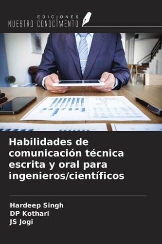 Habilidades de comunicación técnica escrita y oral para ingenieros/científicos (Spanish Edition)
