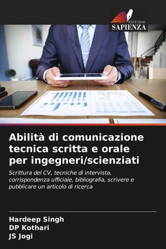 Abilità di comunicazione tecnica scritta e orale per ingegneri/scienziati (Italian Edition)