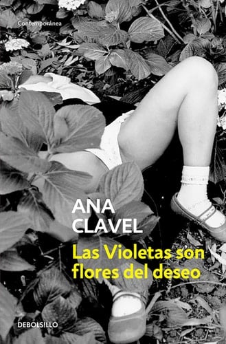 Las violetas son flores del deseo / Violets Are Flowers of Desire (Spanish Edition)