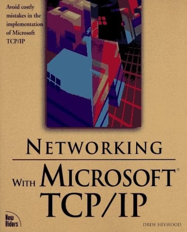 Networking with Microsoft TCP/IP