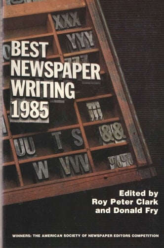 Best Newspaper Writing 1985