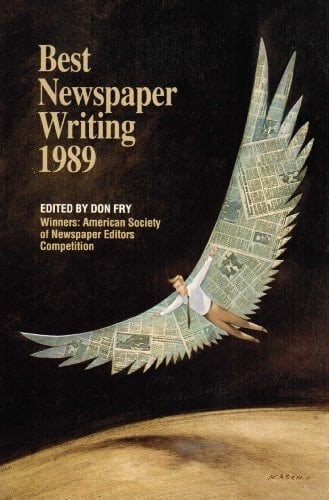 Best Newspaper Writing 1989 Winners, American Society of Newspaper Editors Competition