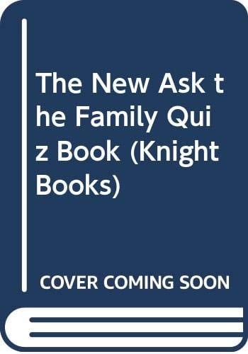 The New Ask the Family Quiz Book Questions and Answers from the BBC Tv Quiz Game