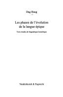 Les phases de l'évolution de la langue épique: trois études de linguistique homérique