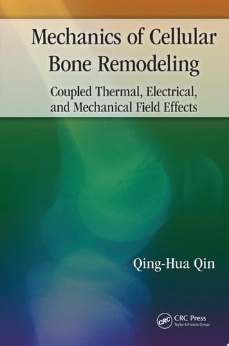 Mechanics of Cellular Bone Remodeling Coupled Thermal, Electrical, and Mechanical Field Effects
