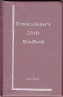 Commissioner's Little Handbook A Portable Guide for Local Government Advisory Board Members