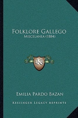Folklore Gallego: Miscelanea (1884) (Spanish Edition)