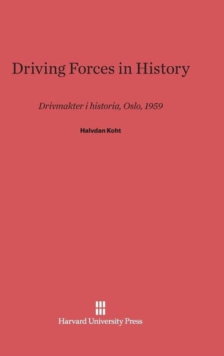 Driving Forces in History Drivmakter I Historia, Oslo 1959