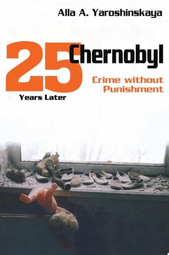 Chernobyl Crime without Punishment