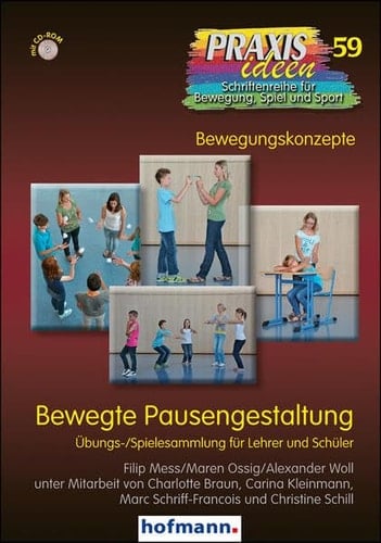 Bewegte Pausengestaltung Übungs-/Spielesammlung für Lehrer und Schüler