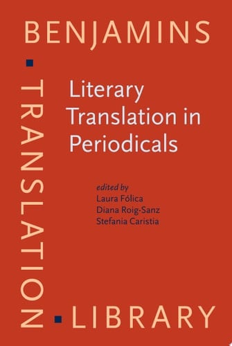 Literary Translation in Periodicals Methodological challenges for a transnational approach