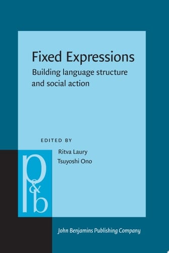 Fixed Expressions Building language structure and social action