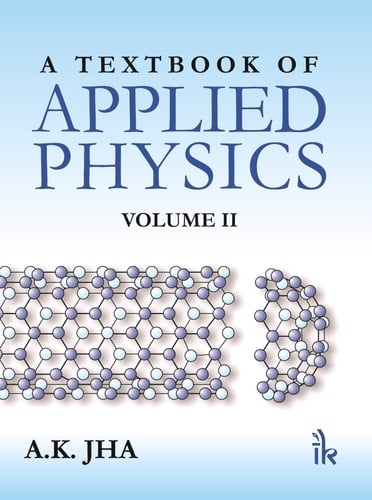 A Textbook of Applied Physics: Volume II