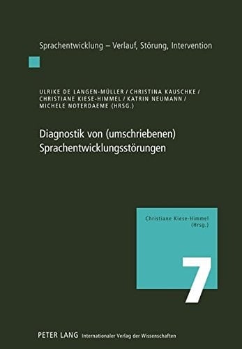 Diagnostik von (umschriebenen) Sprachentwicklungsstörungen eine interdisziplinäre Leitlinie