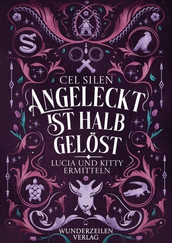 Angeleckt ist halb gelöst Lucia und Kitty ermitteln - Spannender Fantasy-Krimi voll trockenem Humor