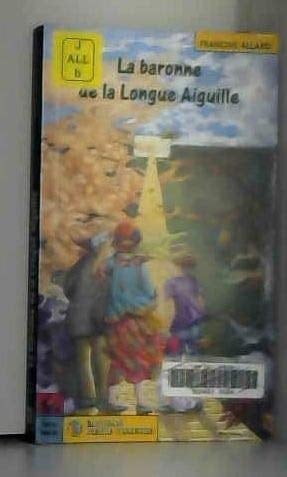 La baronne de la Longue Aiguille
