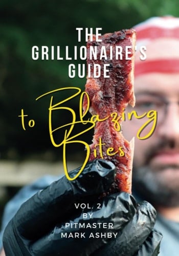 The Grillionaire’s Guide to Blazing Bites