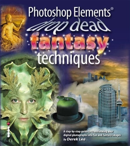 Photoshop Elements Drop Dead Fantasy Techniques
