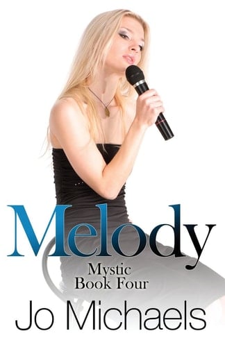 Melody Book Four of the Mystic Series