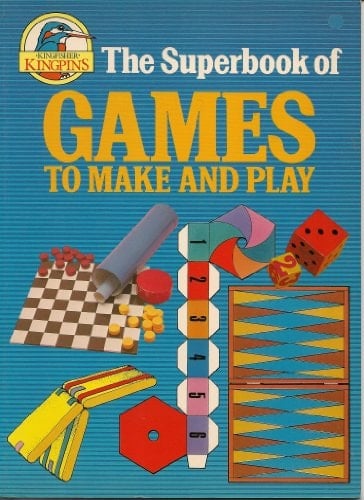 The Superbook of Games to Make and Play