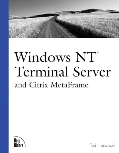 Windows NT Terminal Server and Citrix MetaFrame