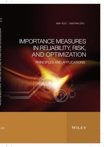 Importance Measures in Reliability, Risk, and Optimization Principles and Applications