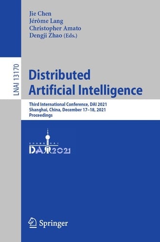 Distributed Artificial Intelligence Third International Conference, DAI 2021, Shanghai, China, December 17–18, 2021, Proceedings