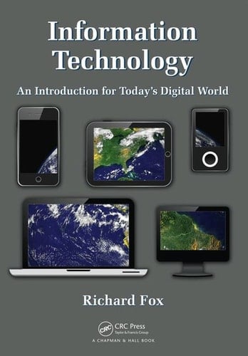 Information Technology: An Introduction for Today's Digital World
