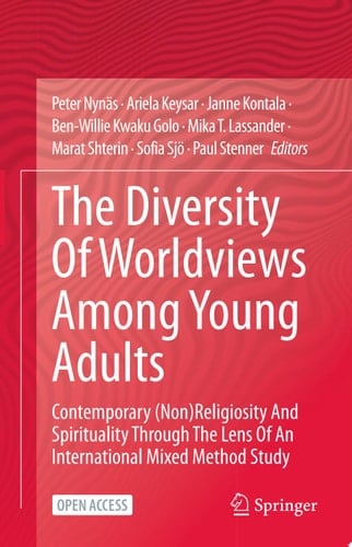 The Diversity Of Worldviews Among Young Adults Contemporary (Non)Religiosity And Spirituality Through The Lens Of An International Mixed Method Study