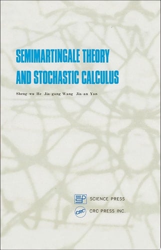Semimartingale Theory and Stochastic Calculus