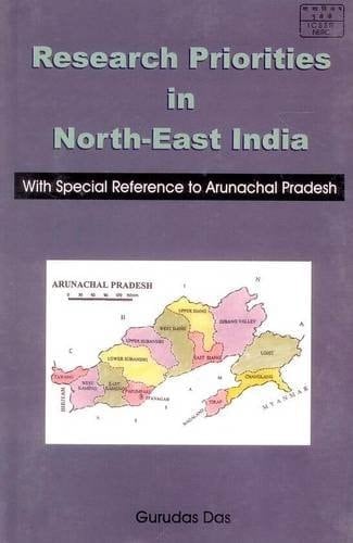 Research Priorities in North-East India With Special Reference to Arunachal Pradesh